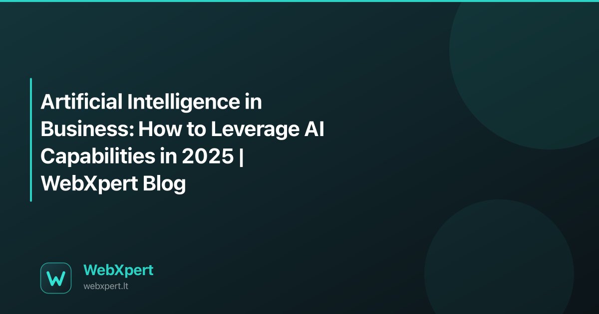 Artificial Intelligence in Business: How to Leverage AI Capabilities in ...